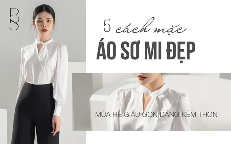 4 Mẫu những kiểu áo sơ mi sang chảnh phù hợp cho phái đẹp